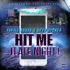Liffy Stokes & Turtle Banxx - Hit Me (Late Night) - Single